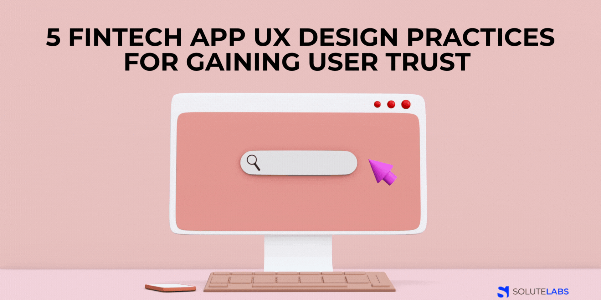 5 Fintech App UX Design Practices for Gaining User Trust