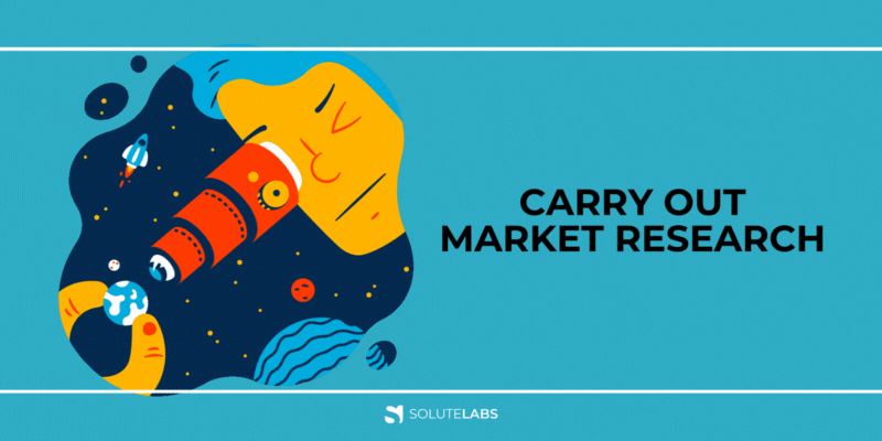 Carry Out Market Research