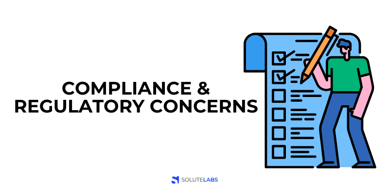 Compliance and Regulatory Concerns