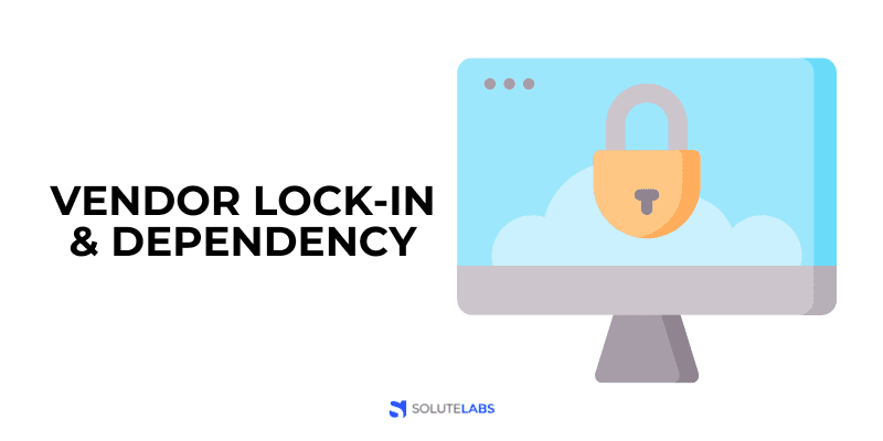 Vendor Lock-In and Vendor Dependency